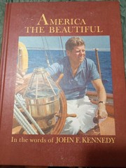 America the Beautiful in the Words of John F. Kennedy 1964 Hardback, 98 Pages