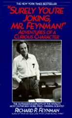Surely You’re Joking Mr. Feynman by Feynman, Richard Phillips