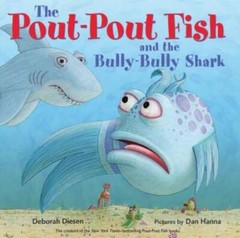 The Pout-Pout Fish and the Bully-Bully Shark (A Pout-Pout Fish Adventure) – GOOD