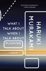 What I Talk About When I Talk About Running: A Memoir (Vintage In – VERY GOOD