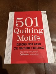 501 Quilting Motifs : Designs for Hand or Machine Quilting by Martingale and…