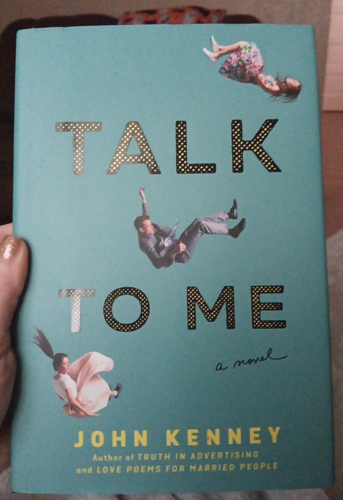 Talk to Me By John Kenney 2019 Hardcover Fictional Novel Book