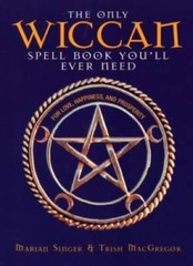 The Only Wiccan Spell Book You’ll Ever Need: For Love, Happiness, and Pro – GOOD