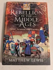 Rebellion in the Middle Ages: Fight Against the Crown