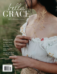 BELLA GRACE MAGAZINE | MAR/APR/MAY 2021 ISSUE 27 | | LIFE’S A BEAUTIFUL JOURNEY