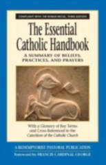 The Essential Catholic Handbook: A Summary of Beliefs, Practices, and Prayers…
