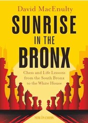 Sunrise in the Bronx: Chess and Life – Paperback, by MacEnulty David – Very Good