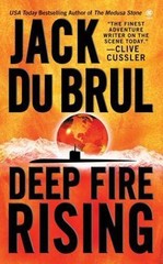 Deep Fire Rising : A Philip Mercer Thriller by Jack Du Brul (2003, Mass Market)