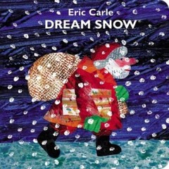 Dream Snow – Board book By Carle, Eric – VERY GOOD