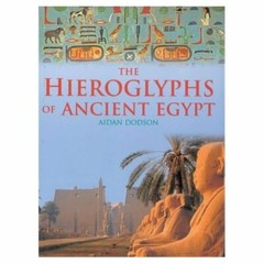The Hieroglyphs of Ancient Egypt by Dodson, Aidan Paperback Book The Fast Free