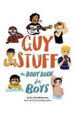 Guy Stuff: The Body Book for Boys – Paperback By Natterson, Cara – VERY GOOD