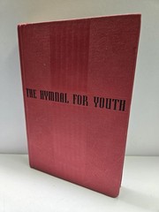 The Hymnal For Youth [1951, Hardcover] Herald Edition (The Westminster Press)
