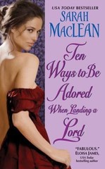 Ten Ways to Be Adored When Landing a Lord by Sarah MacLean (2010, Mass Market)
