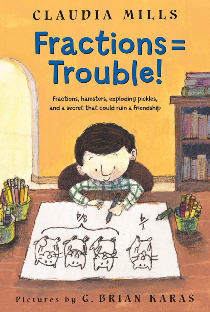 Fractions = Trouble! – paperback Mills, Claudia|Karas, G. Brian