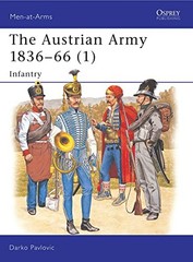 THE AUSTRIAN ARMY 183666 (1): INFANTRY (MEN-AT-ARMS) By Darko Pavlovic & Darko