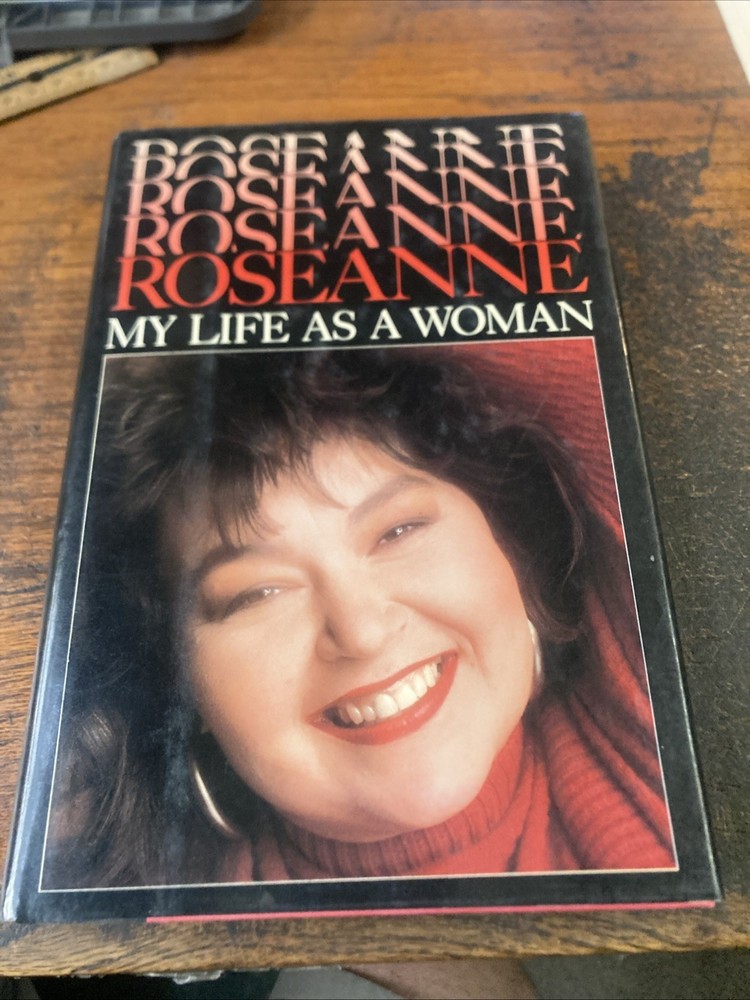 Roseanne: My Life As a Woman -signed By Roseanne And Tom Arnold With Inscription