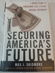 Securing America’s Future Max J. Skidmore 2008 Social Security Rowman