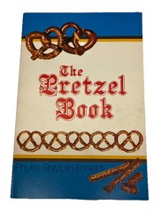 THE PRETZEL BOOK By Phyllis Raybin Emert Rare Paperback 152 Pages