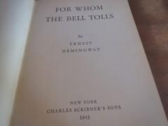 Ernest Hemingway FOR WHOM THE BELL TOLLS Charles Scribner’s Sons 1943 HC/DJ