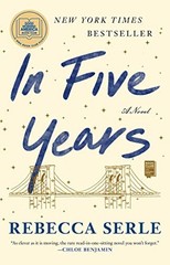 In Five Years: A Novel by Serle, Rebecca