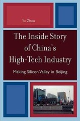 The Inside Story Of China’s High-Tech Industry: Making Silicon Valley In Be…
