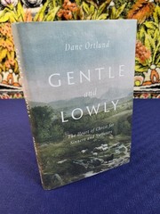 Gentle and Lowly: The Heart of Christ for Sinners and Sufferers – New