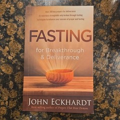 John Eckhardt Fasting for Breakthrough & Deliverance PB Charisma House