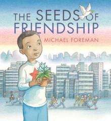 The Seeds of Friendship – Hardcover By Foreman, Michael – GOOD