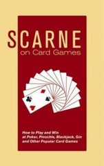 Scarne on Card Games: How to Play and Win at Poker, Pinochle, Blackjack, Gin…