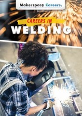 Careers in Welding Paperback Mary-Lane Kamberg