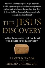 The Jesus Discovery by James D Tabor: New