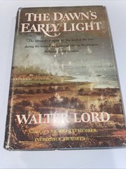 The Dawn’s Early Light by Walter Lord Vintage Americana Book 1972 HCDJ