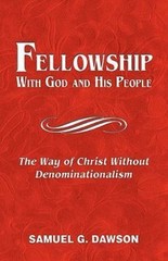 Fellowship: with God and His People : The Way of Christ Without…