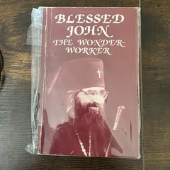 Blessed John the Wonderworker by Seraphim Rose and Abbot Herman ROCOR Maximovich