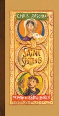 Saint Spotting – Hardcover By Raschka, Chris – GOOD