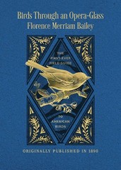 NEW Applewood Books Birds Through an Opera Glass, 9781429095693 No Series (Gener