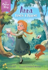 Disney Before the Story: Anna Finds a Friend – paperback Egan, Kate