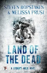 Land of the Dead: A Stoker's Wilde Novel Format: General/trade