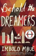 Behold the DREAMERS: A Novel – Paperback By Mbue, Imbolo – VERY GOOD