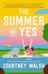 The Summer of Yes: The Feel-Good Story about Letting Go and Taking a Chance on