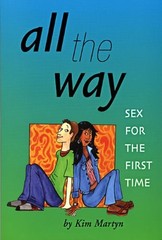 All the Way Sex for the First Time – paperback Martyn, Kim|Gelico