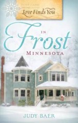 Love Finds You in Frost, Minnesota – Paperback By Judy Baer – VERY GOOD