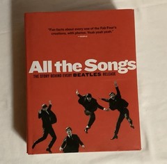 All the Songs The Story Behind Every Beatles Release Hardcover Book 2013