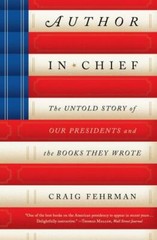 Author in Chief: The Untold Story of Our P- 1476786585, paperback, Craig Fehrman