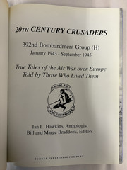 392nd BOMB GROUP-Twentieth Century Crusaders-Jan 1943-Sept 1945-1992 Hardcover