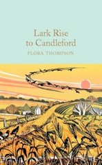 Lark Rise to Candleford by Flora Thompson: New