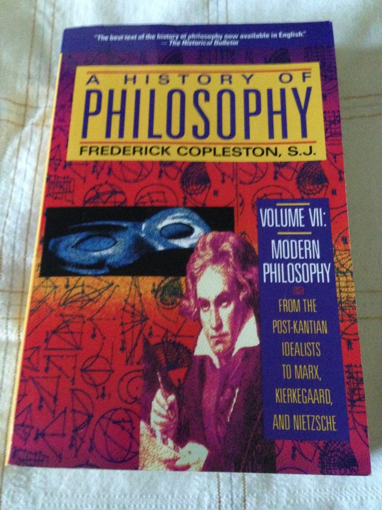 A History of Philosophy, Vol. 7: Modern Philosophy – From the Post-Kantian I…