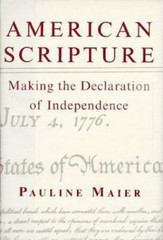 American Scripture : Making the Declaration of Independence by Pauline Maier…