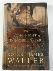 The Long Night of Winchell Dear ~ A Novel by Waller, R.J. 1ST EDITION HC/DJ