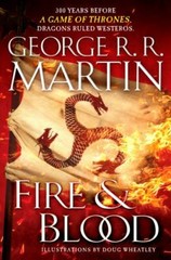 Fire & Blood, Hardcover by Martin, George R. R.; Wheatley, Doug (ILT), Brand …